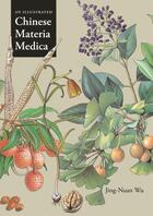Couverture du livre « An Illustrated Chinese Materia Medica » de Wu Jing-Nuan aux éditions Oxford University Press Usa