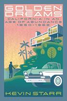 Couverture du livre « Golden dreams: california in an age of abundance, 1950-1963 » de Starr Kevin aux éditions Editions Racine