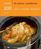 Couverture du livre « 200 Slow Cooker Recipes » de Lewis Sara aux éditions Octopus Digital