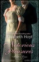 Couverture du livre « Notorious Pleasures » de Elizabeth Hoyt aux éditions Little Brown Book Group Digital