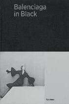 Couverture du livre « Balenciaga in black: the black work » de Olivier Saillard aux éditions Rizzoli