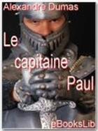 Couverture du livre « Le capitaine Paul » de Alexandre Dumas aux éditions Ebookslib