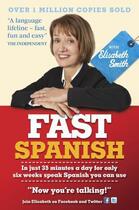 Couverture du livre « Fast Spanish with Elisabeth Smith (Coursebook) Ebook Epub » de Smith Elisabeth aux éditions Hodder Education Digital