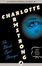 Couverture du livre « The Black-Eyed Stranger » de Charlotte Armstrong aux éditions Head Of Zeus