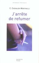 Couverture du livre « J'Arrete De Refumer » de C Martinelli-Chevalier aux éditions Hachette Pratique