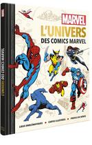 Couverture du livre « L'Univers des Comics Marvel » de Marvel aux éditions Disney Hachette