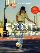 Couverture du livre « Foot freestyle : une championne, 30 tutos » de Yoanna Dallier aux éditions Hachette Pratique