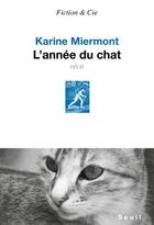 Couverture du livre « L'année du chat » de Karine Miermont aux éditions Seuil