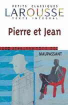 Couverture du livre « Pierre et Jean » de Guy de Maupassant aux éditions Larousse