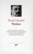 Couverture du livre « Théâtre t.1 » de Paul Claudel aux éditions Gallimard