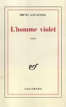 Couverture du livre « L'Homme violet » de Bruno Gay-Lussac aux éditions Gallimard