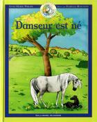 Couverture du livre « Danseur, petit cheval magique Tome 1 : danseur est né » de Anne-Marie Philipe et Isabelle Rognoni aux éditions Gallimard-jeunesse
