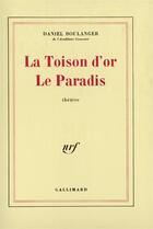 Couverture du livre « La toison d'or - le paradis » de Daniel Boulanger aux éditions Gallimard