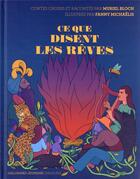 Couverture du livre « Ce que disent les rêves » de Bloch Muriel et Michaelis Fanny aux éditions Gallimard Jeunesse Giboulees
