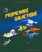 Couverture du livre « Promenade galactique » de Sandrine Bonini et Alex Viougeas aux éditions Gallimard Jeunesse Giboulees
