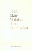 Couverture du livre « Malaise dans les musées » de Jean Clair aux éditions Flammarion