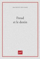 Couverture du livre « Freud et le destin » de Maurizio Balsamo aux éditions Puf