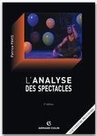 Couverture du livre « L'analyse des spectacles (2e édition) » de Patrice Pavis aux éditions Armand Colin