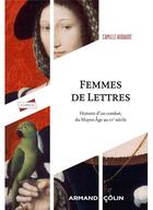 Couverture du livre « Femmes de lettres : histoire d'un combat » de Camille Aubaude aux éditions Armand Colin