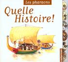 Couverture du livre « Les pharaons - quelle histoire » de Florence Maruejol aux éditions Casterman