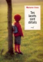 Couverture du livre « Tes lacets sont défaits » de Viviez Marianne aux éditions Cerf