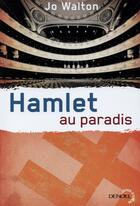 Couverture du livre « Trilogie du subtil changement Tome 2 ; Hamlet au paradis » de Jo Walton aux éditions Denoel