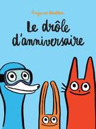 Couverture du livre « Le drole d'anniversaire » de Anjuna Boutan aux éditions Ecole Des Loisirs