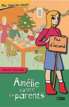 Couverture du livre « Amelie contre les parents » de Olivier Ka aux éditions Lito