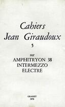 Couverture du livre « CAHIERS JEAN GIRAUDOUX Tome 5 » de Jean Giraudoux aux éditions Grasset Et Fasquelle