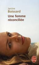 Couverture du livre « Une femme reconciliee » de Janine Boissard aux éditions Le Livre De Poche