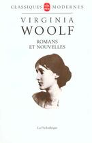 Couverture du livre « Romans et nouvelles » de Woolf-V aux éditions Le Livre De Poche