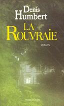 Couverture du livre « La rouvraie » de Denis Humbert aux éditions Presses De La Cite