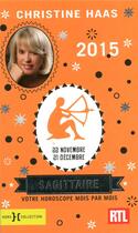 Couverture du livre « Sagittaire 2015 » de Christine Haas aux éditions Hors Collection