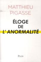 Couverture du livre « Éloge de l'anormalité » de Matthieu Pigasse aux éditions Plon