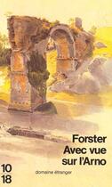 Couverture du livre « Avec Vue Sur L'Arno » de Edward Morgan Forster aux éditions 10/18