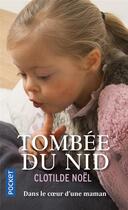 Couverture du livre « Tombée du nid » de Clotilde Noel aux éditions Pocket