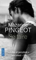 Couverture du livre « Se taire » de Mazarine Pingeot aux éditions Pocket