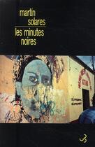 Couverture du livre « Les minutes noires » de Martin Solares aux éditions Christian Bourgois