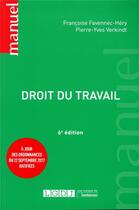 Couverture du livre « Droit du travail (6e édition) » de Pierre-Yves Verkindt et Francoise Favennec-Hery aux éditions Lgdj
