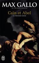 Couverture du livre « Cain et Abel » de Max Gallo aux éditions J'ai Lu