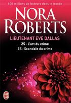 Couverture du livre « Lieutenant Eve Dallas : Intégrale vol.13 : Tomes 25 et 26 » de Nora Roberts aux éditions J'ai Lu