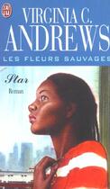 Couverture du livre « Les fleurs sauvages Tome 2 ; Star » de Virginia C. Andrews aux éditions J'ai Lu