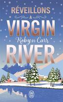Couverture du livre « Réveillons à Virgin River » de Robyn Carr aux éditions J'ai Lu
