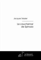 Couverture du livre « Le cauchemar de Spinoza » de Teissier-J aux éditions Le Manuscrit