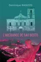 Couverture du livre « L'archange de Sao Bento » de Dominique Biasizzo aux éditions Amalthee