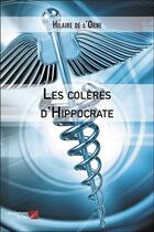 Couverture du livre « Les colères d'Hippocrate » de Hilaire De L'Orne aux éditions Editions Du Net