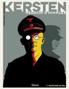 Couverture du livre « Kersten, médecin d'Himmler Tome 1 : pacte avec le mal » de Fabien Bedouel et Pat Perna aux éditions Glenat Bd