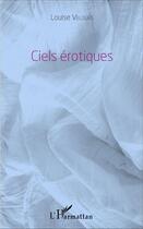 Couverture du livre « Ciels érotiques » de Louise Velours aux éditions L'harmattan