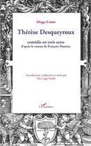 Couverture du livre « Thérèse Desqueyroux ; comédie en trois actes d'après le roman de François Mauriac » de Diego Fabbri aux éditions L'harmattan