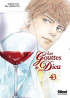 Couverture du livre « Les gouttes de Dieu Tome 43 » de Tadashi Agi et Shu Okimoto aux éditions Glenat